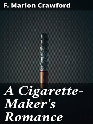 cover image of A Cigarette-Maker's Romance
